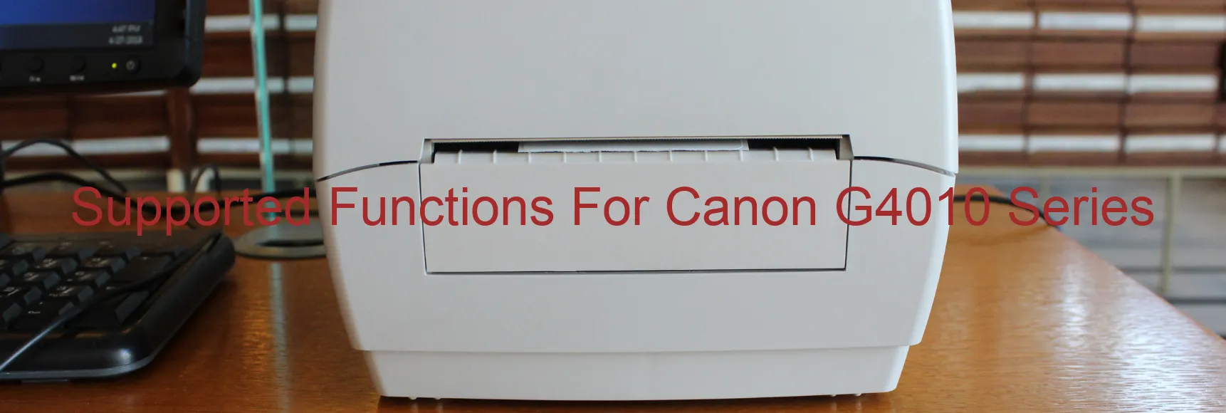 supported-functions-for-canon-g4010-series.webp