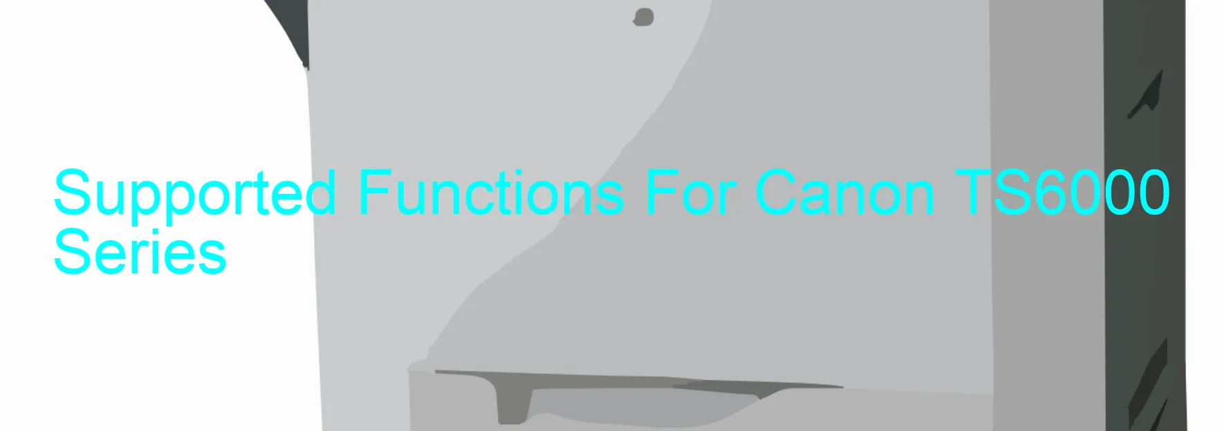 supported-functions-for-canon-ts6000-series.webp