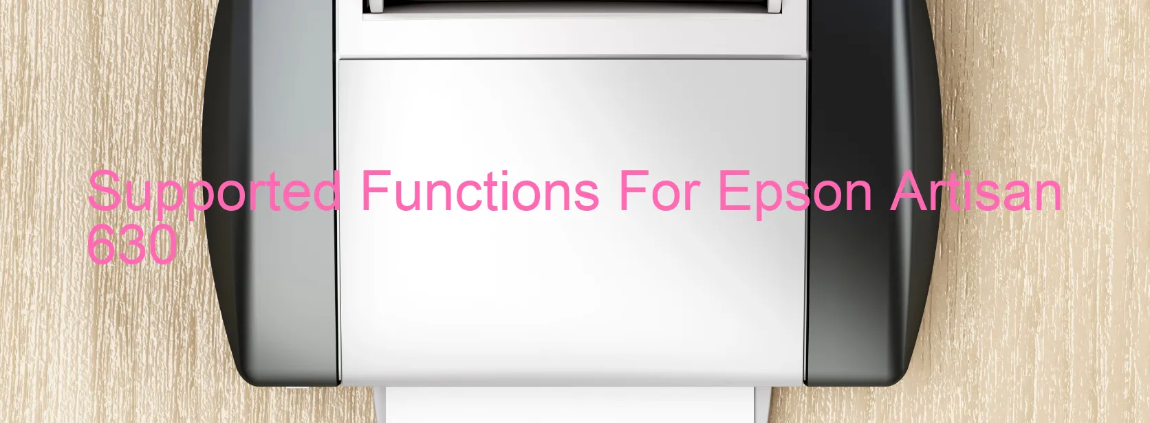 supported-functions-for-epson-artisan-630.webp