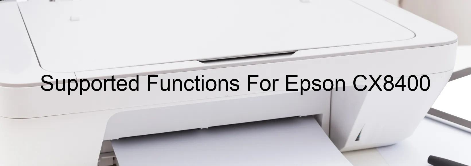 supported-functions-for-epson-cx8400.webp