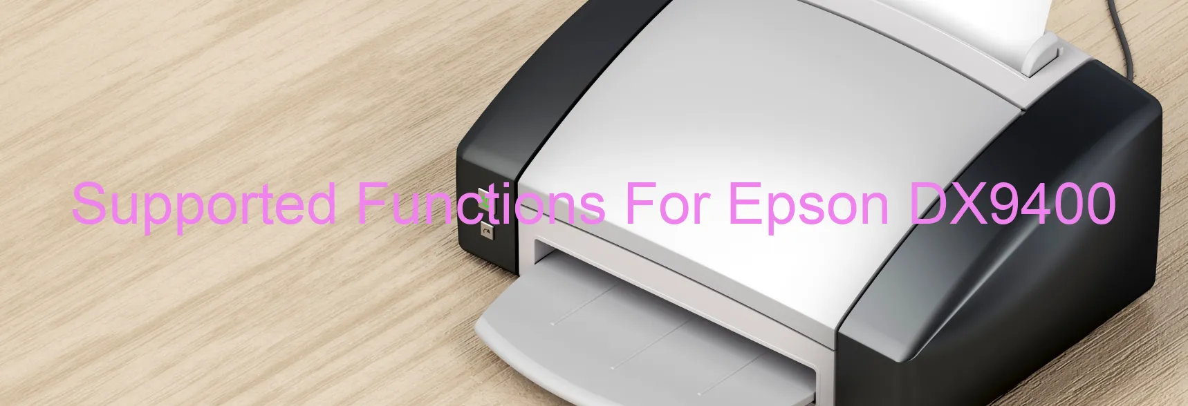 supported-functions-for-epson-dx9400.webp