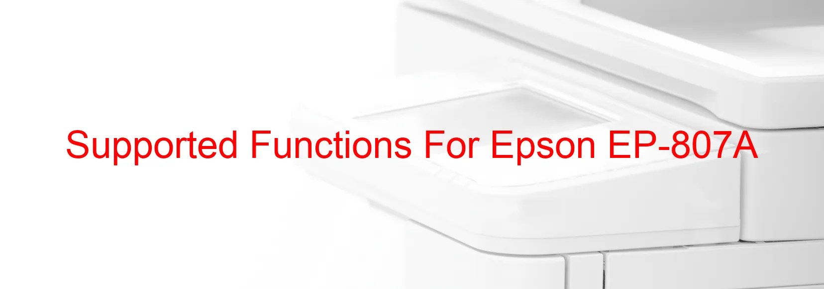 supported-functions-for-epson-ep-807a.webp