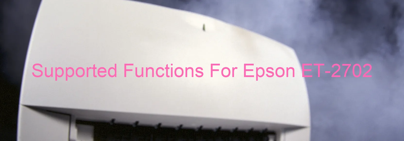 supported-functions-for-epson-et-2702.webp