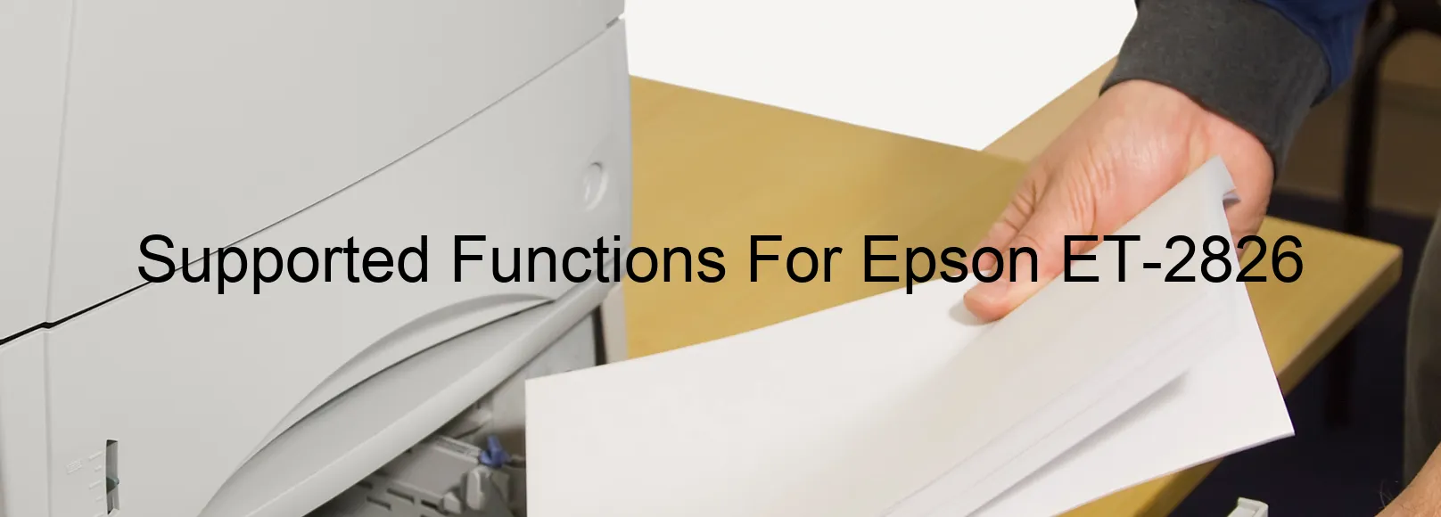 supported-functions-for-epson-et-2826.webp