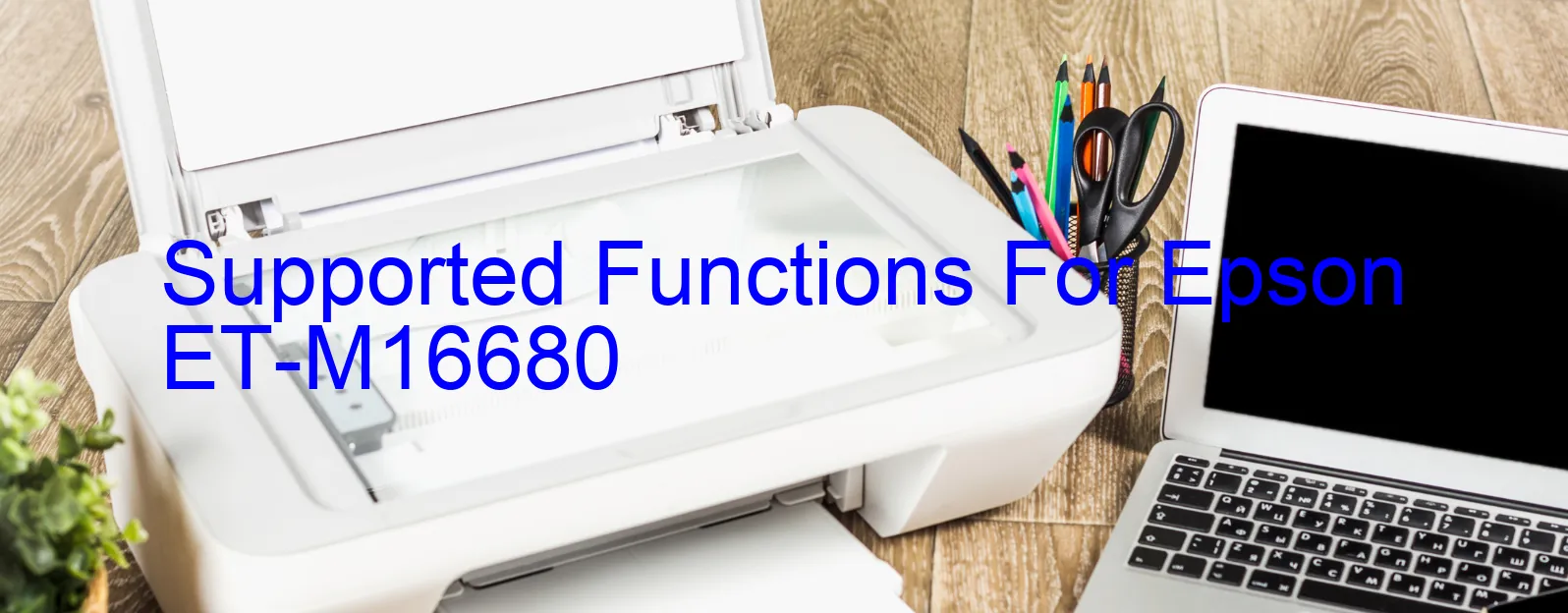 supported-functions-for-epson-et-m16680.webp