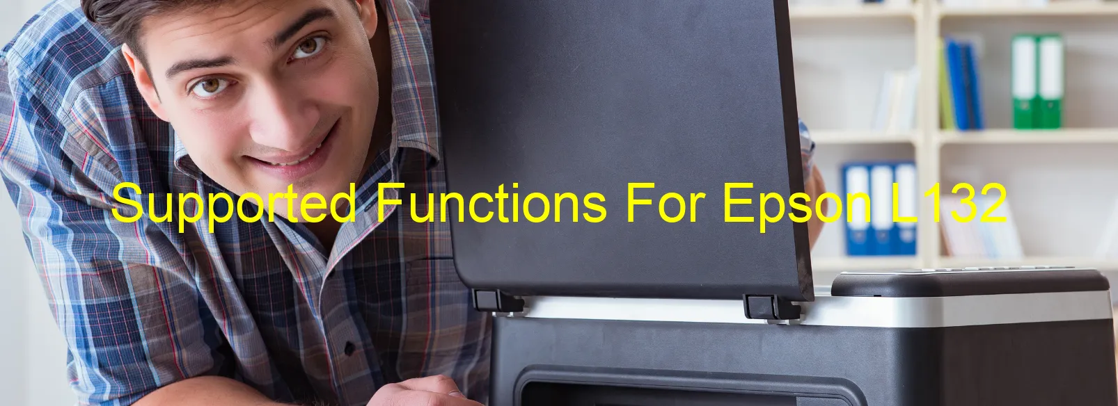 supported-functions-for-epson-l132.webp