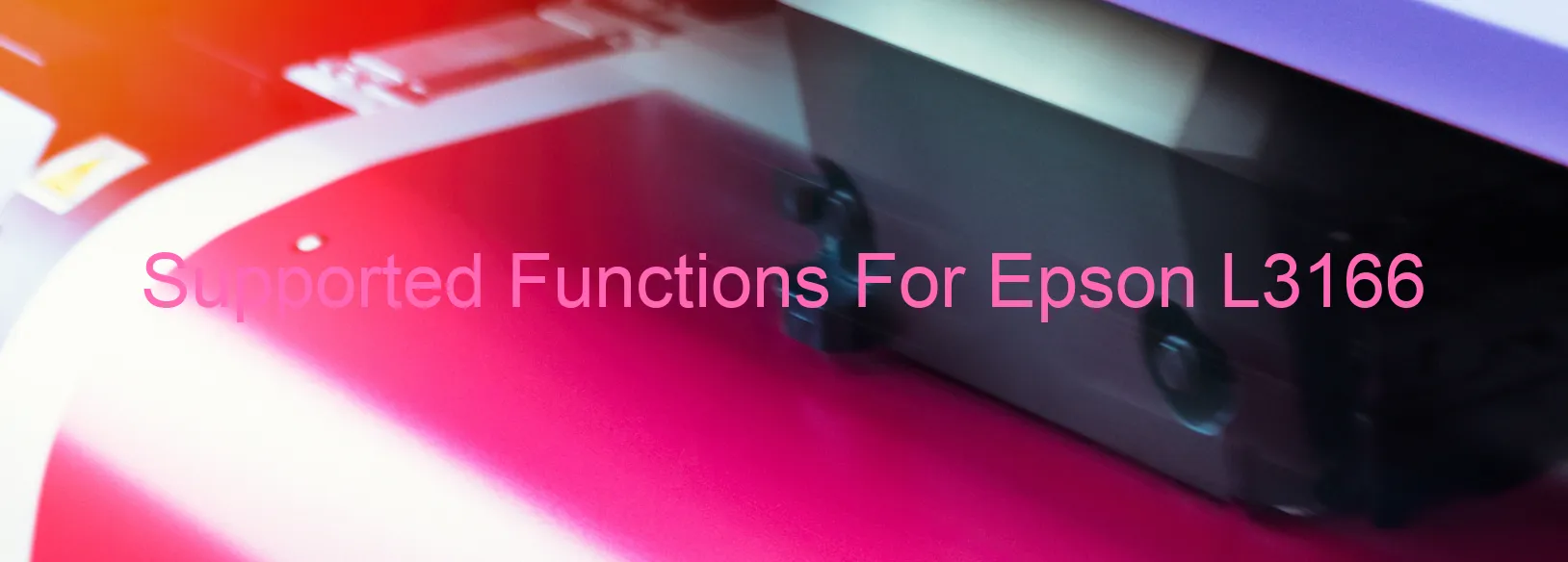 supported-functions-for-epson-l3166.webp