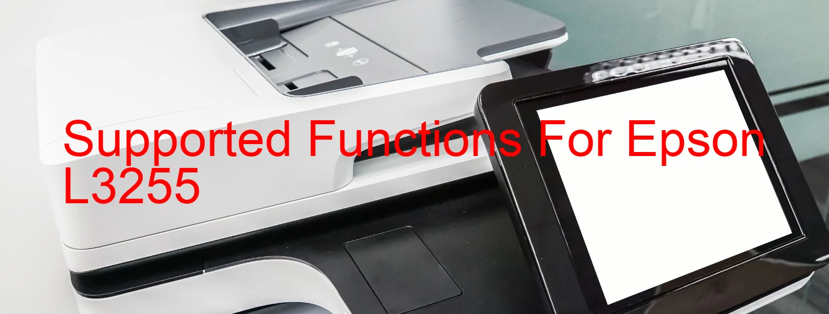 supported-functions-for-epson-l3255.webp