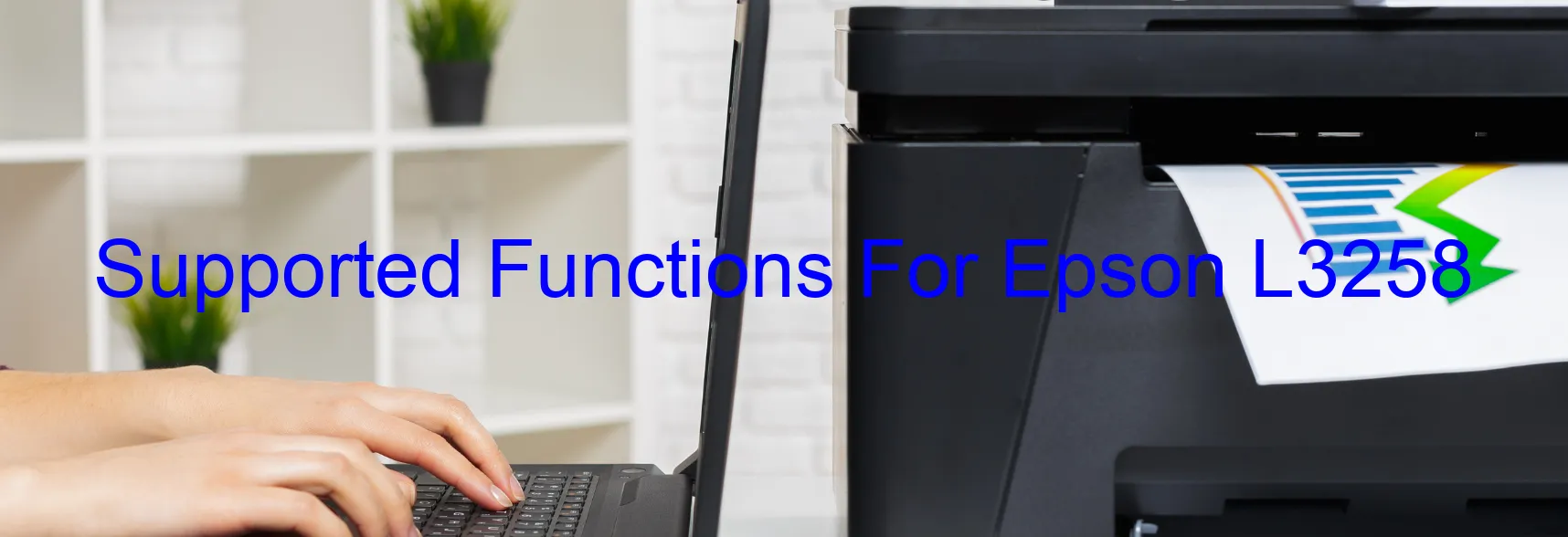 supported-functions-for-epson-l3258.webp