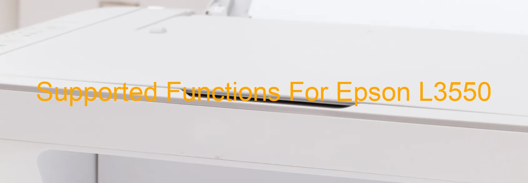 supported-functions-for-epson-l3550.webp