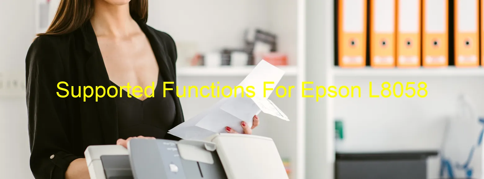 supported-functions-for-epson-l8058.webp