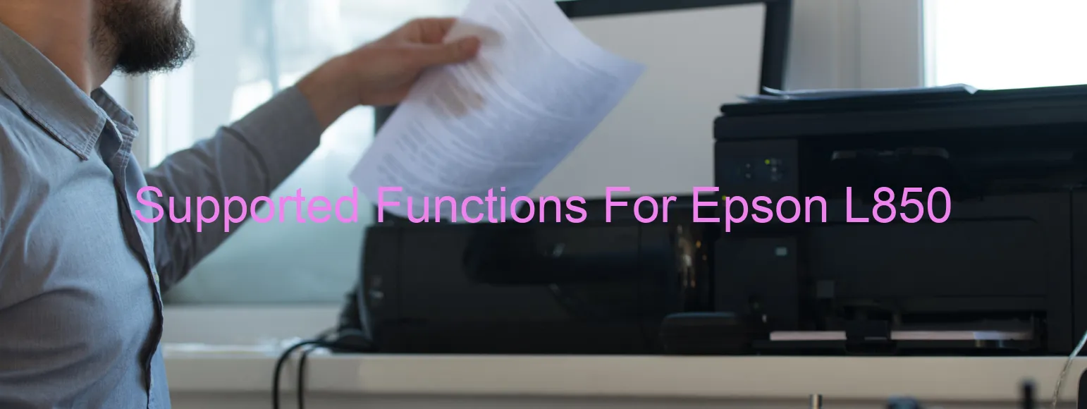 supported-functions-for-epson-l850.webp