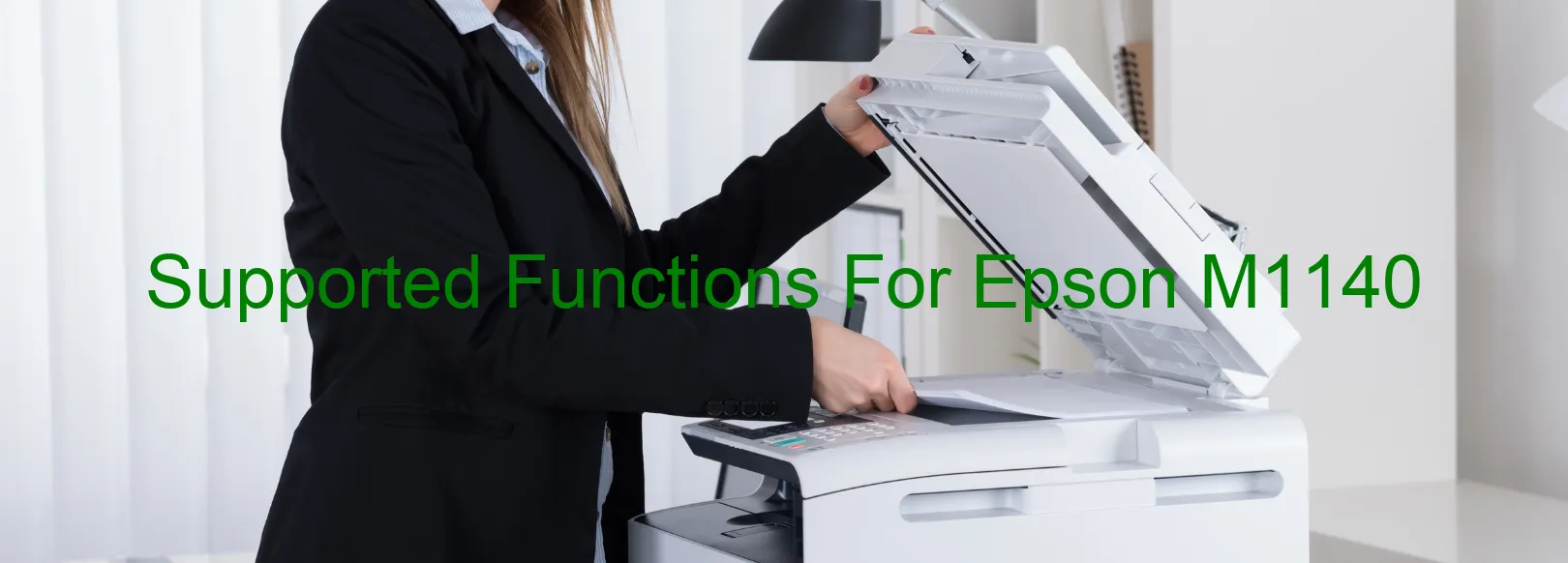 supported-functions-for-epson-m1140.webp