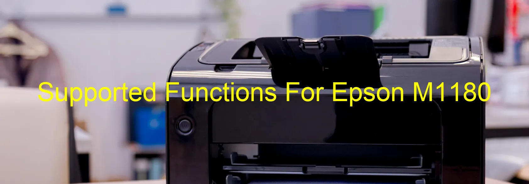 supported-functions-for-epson-m1180.webp