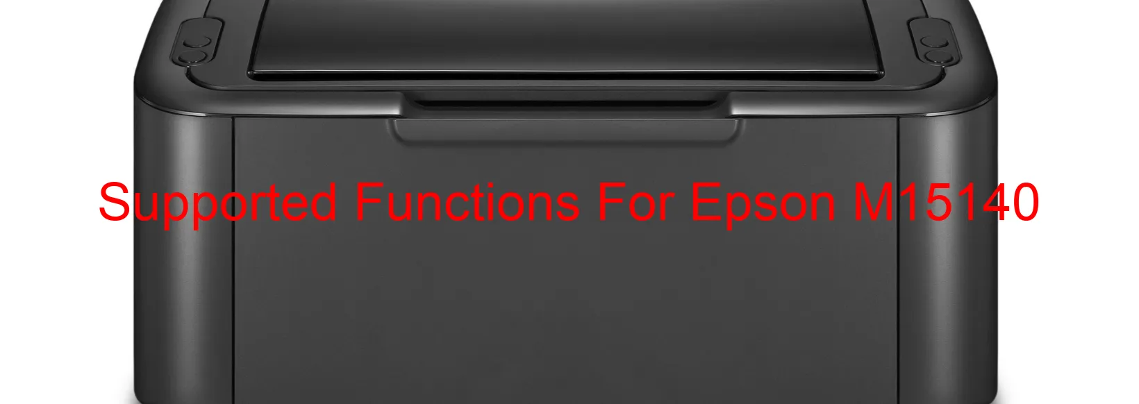 supported-functions-for-epson-m15140.webp