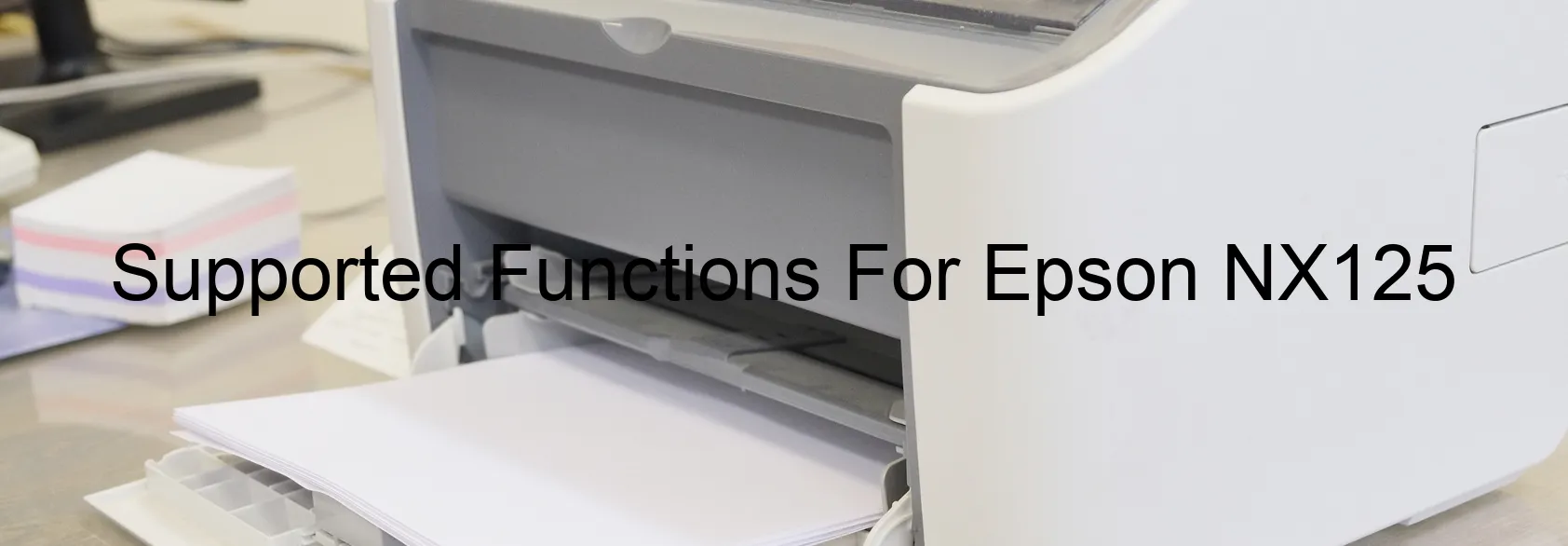 supported-functions-for-epson-nx125.webp