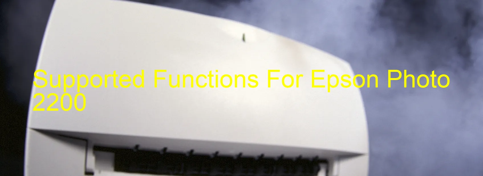 supported-functions-for-epson-photo-2200.webp