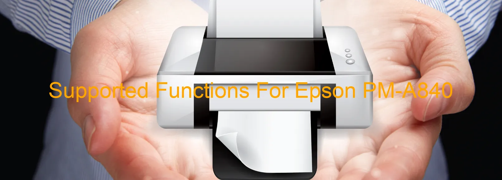 supported-functions-for-epson-pm-a840.webp