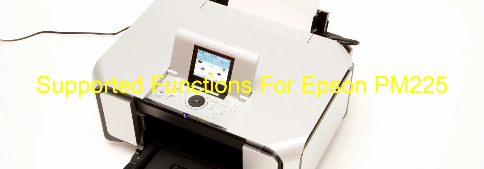 supported-functions-for-epson-pm225.webp