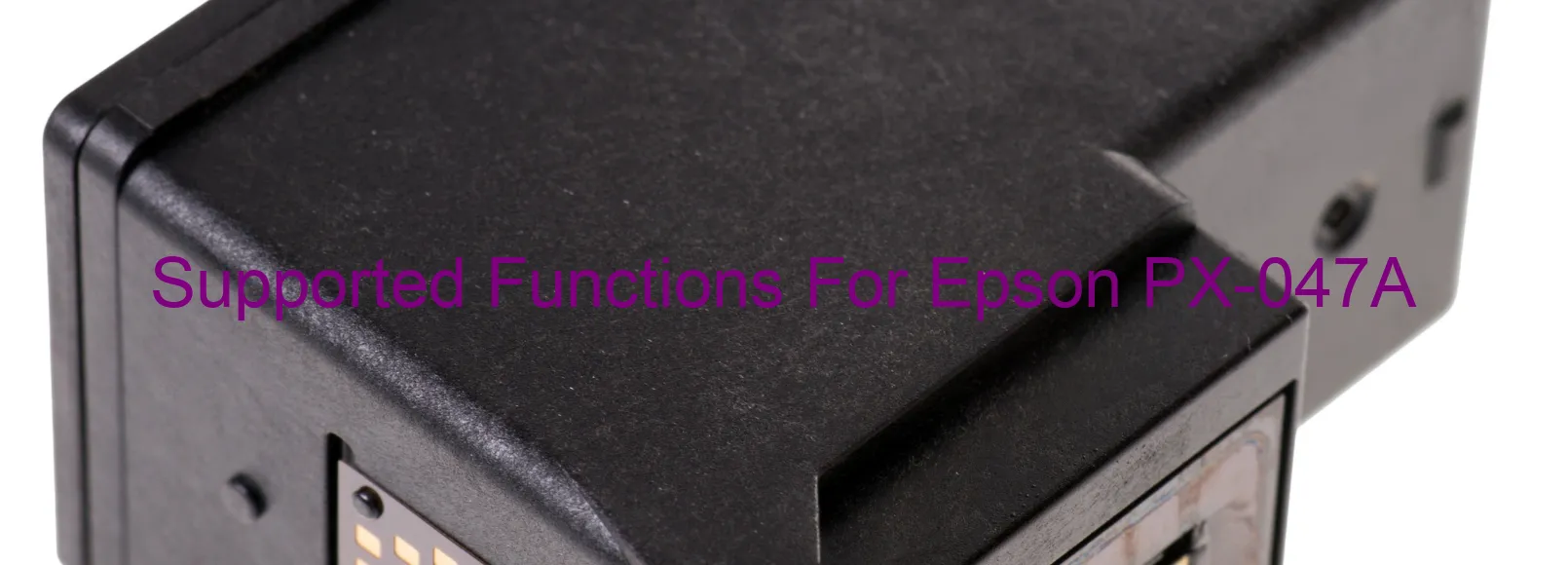 supported-functions-for-epson-px-047a.webp