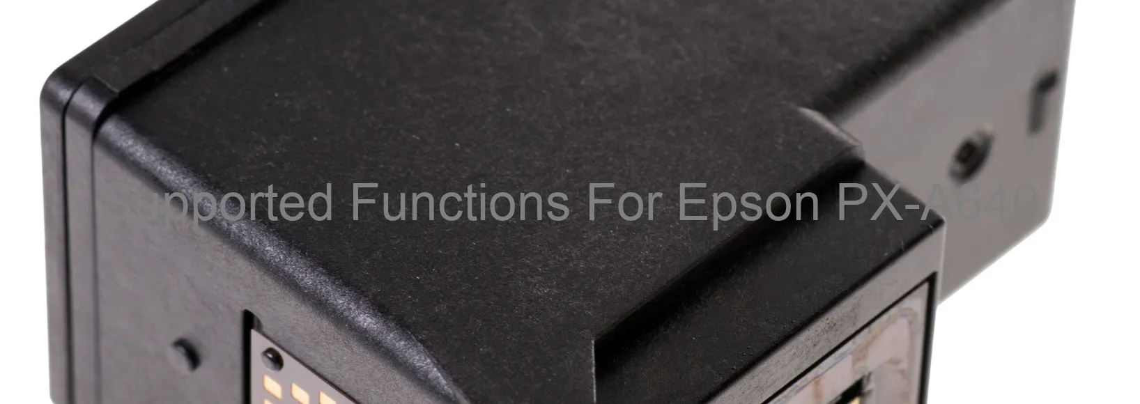 supported-functions-for-epson-px-a640.webp