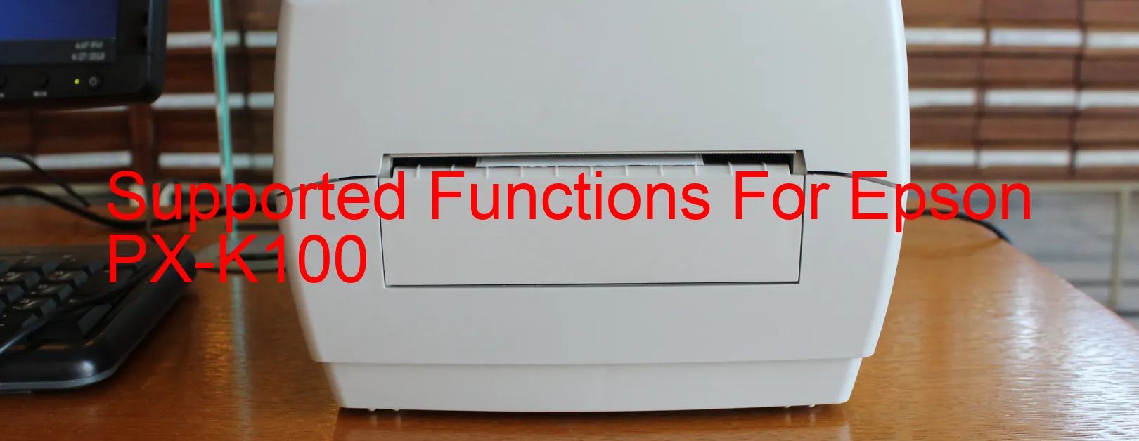 supported-functions-for-epson-px-k100.webp