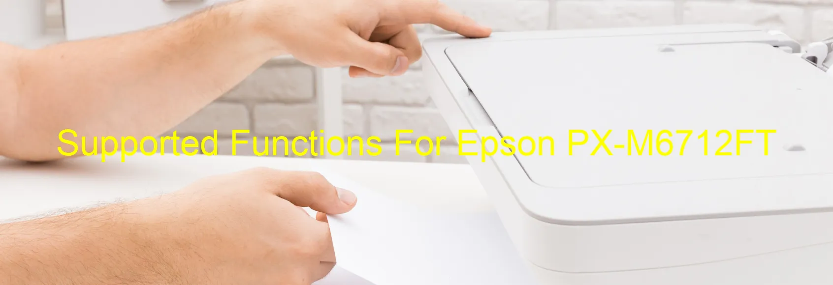 supported-functions-for-epson-px-m6712ft.webp