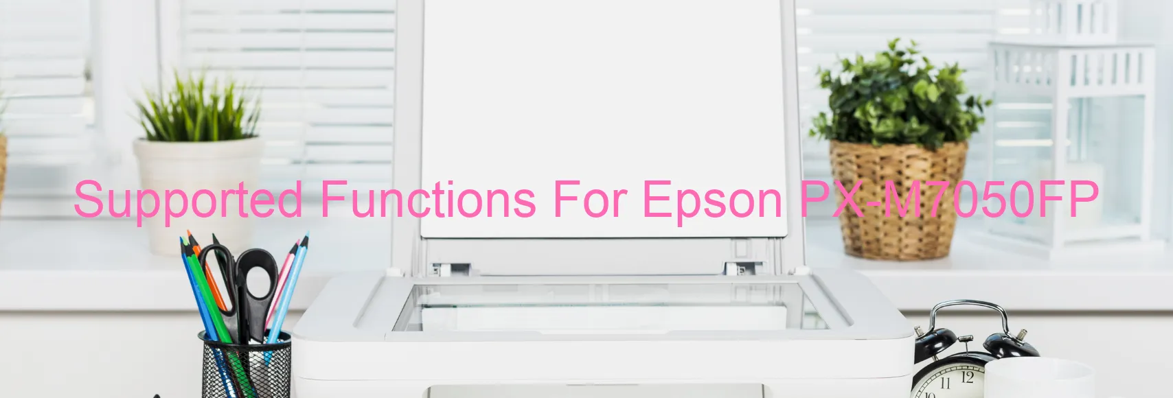 supported-functions-for-epson-px-m7050fp.webp