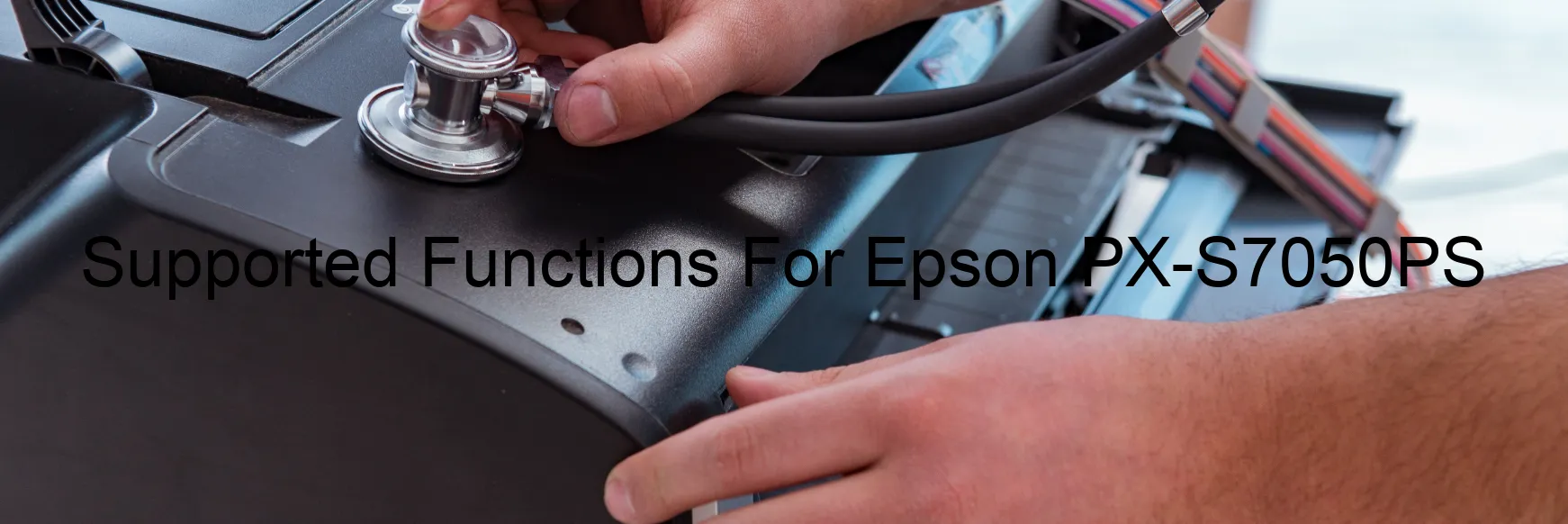 supported-functions-for-epson-px-s7050ps.webp