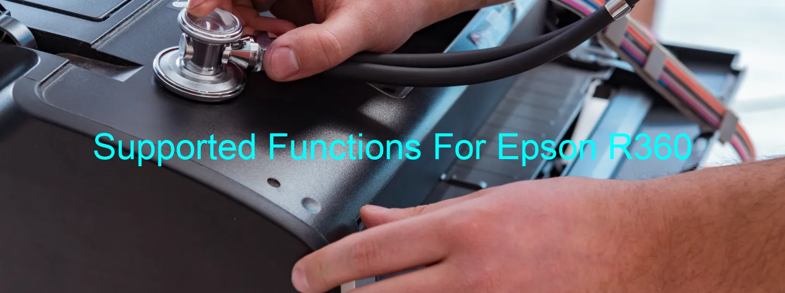 supported-functions-for-epson-r360.webp