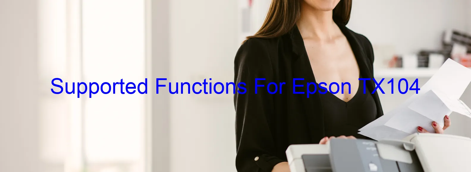 supported-functions-for-epson-tx104.webp