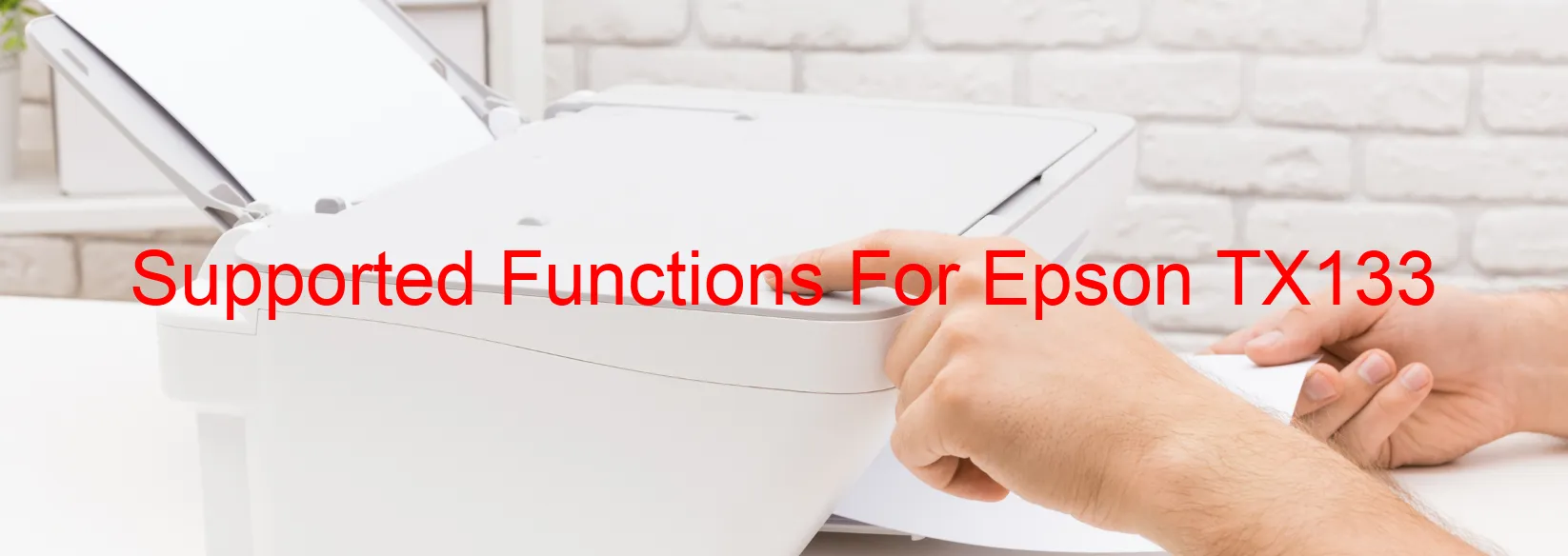 supported-functions-for-epson-tx133.webp