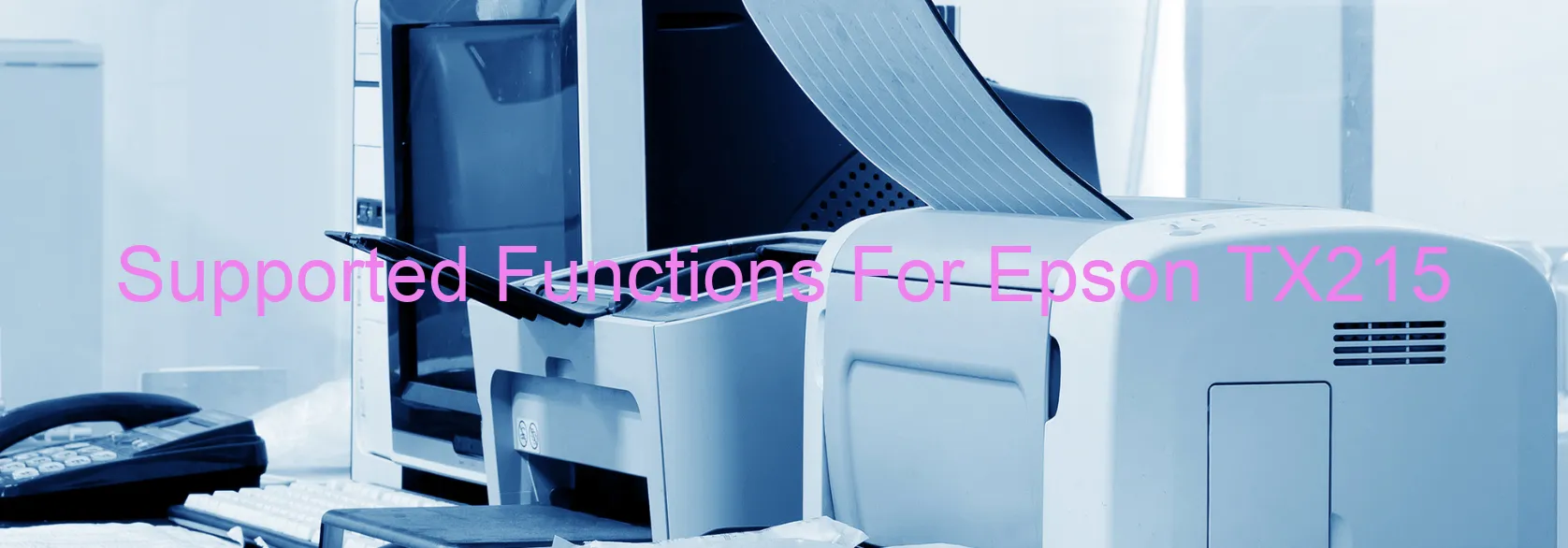 supported-functions-for-epson-tx215.webp