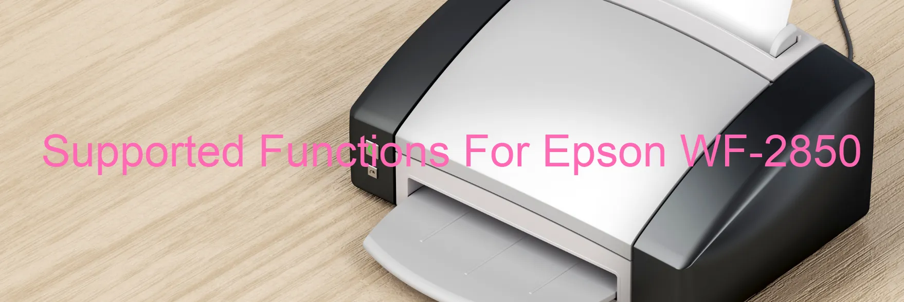 supported-functions-for-epson-wf-2850.webp