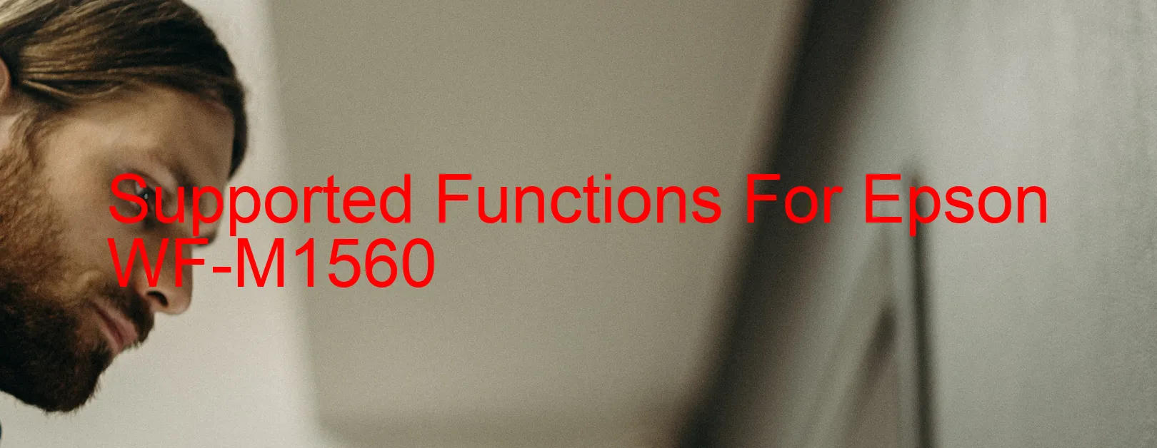 supported-functions-for-epson-wf-m1560.webp