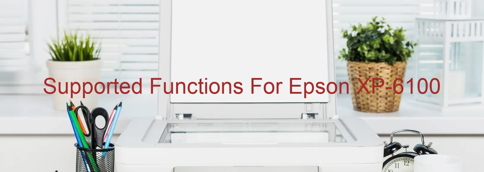 supported-functions-for-epson-xp-6100.webp