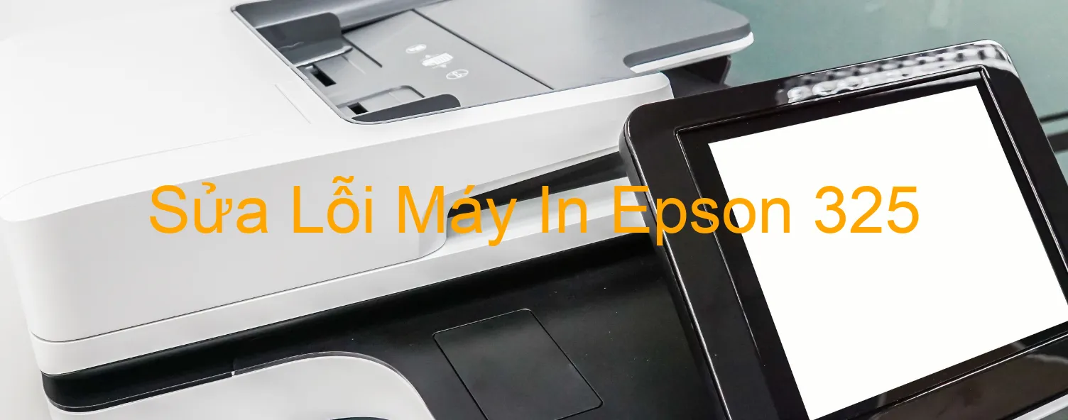 Sửa Lỗi Máy In Epson 325