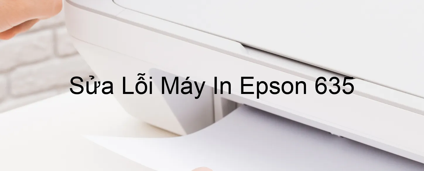 Sửa Lỗi Máy In Epson 635