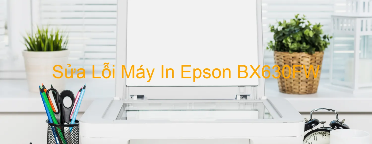 Sửa Lỗi Máy In Epson BX630FW