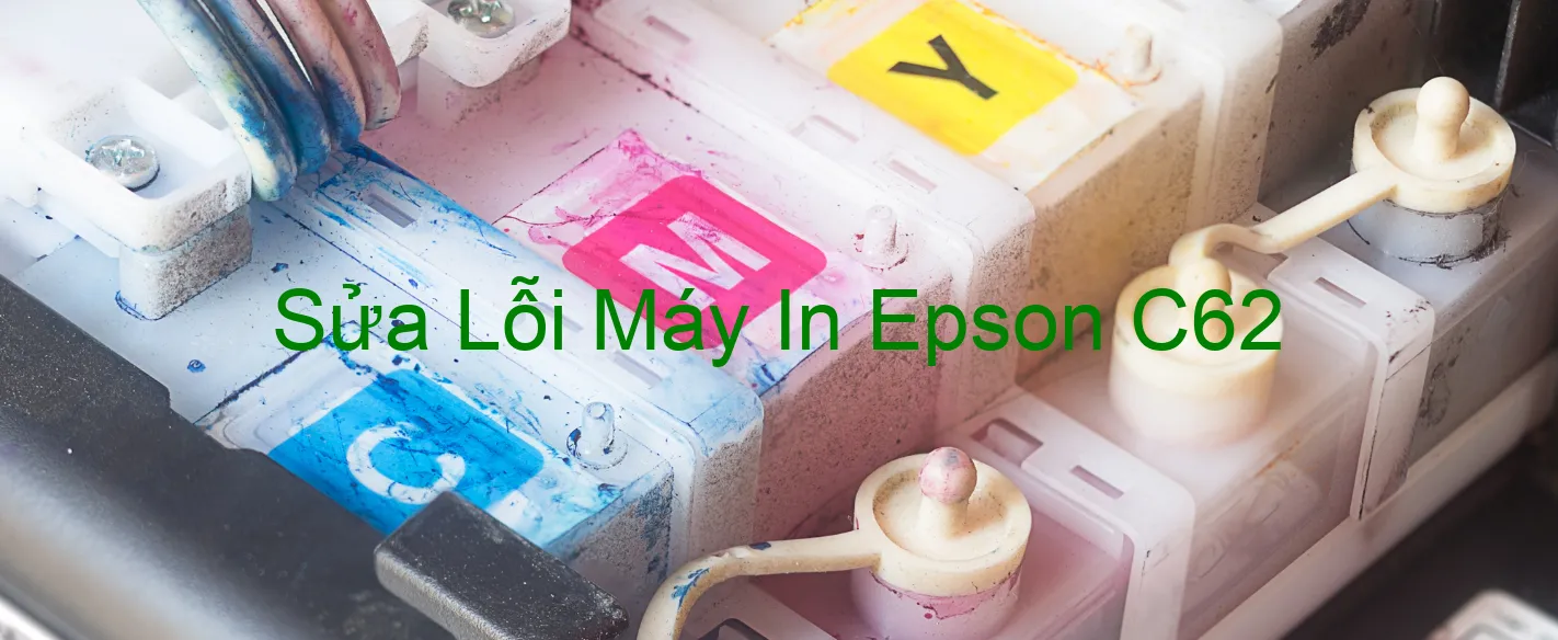 Sửa Lỗi Máy In Epson C62