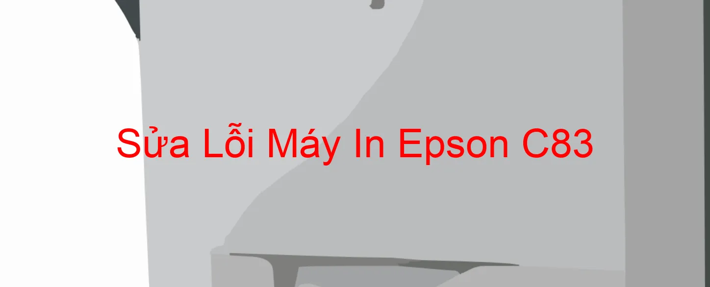 Sửa Lỗi Máy In Epson C83