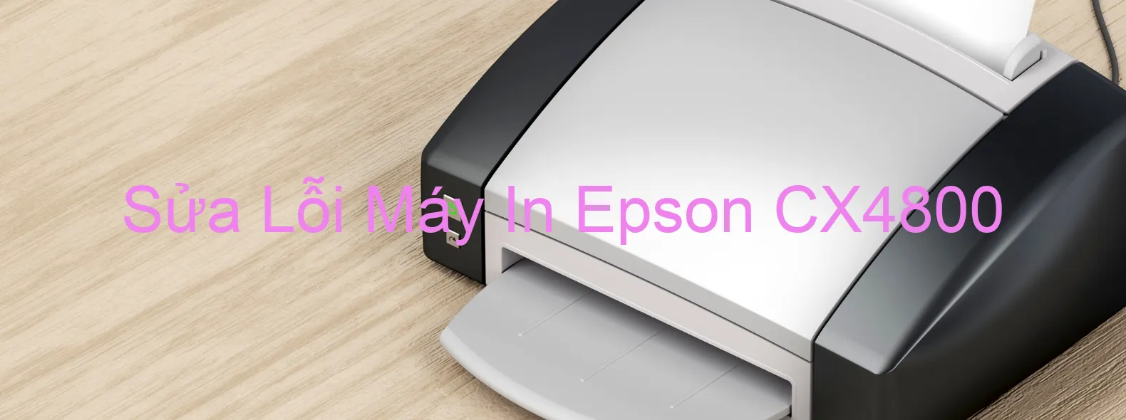 Sửa Lỗi Máy In Epson CX4800