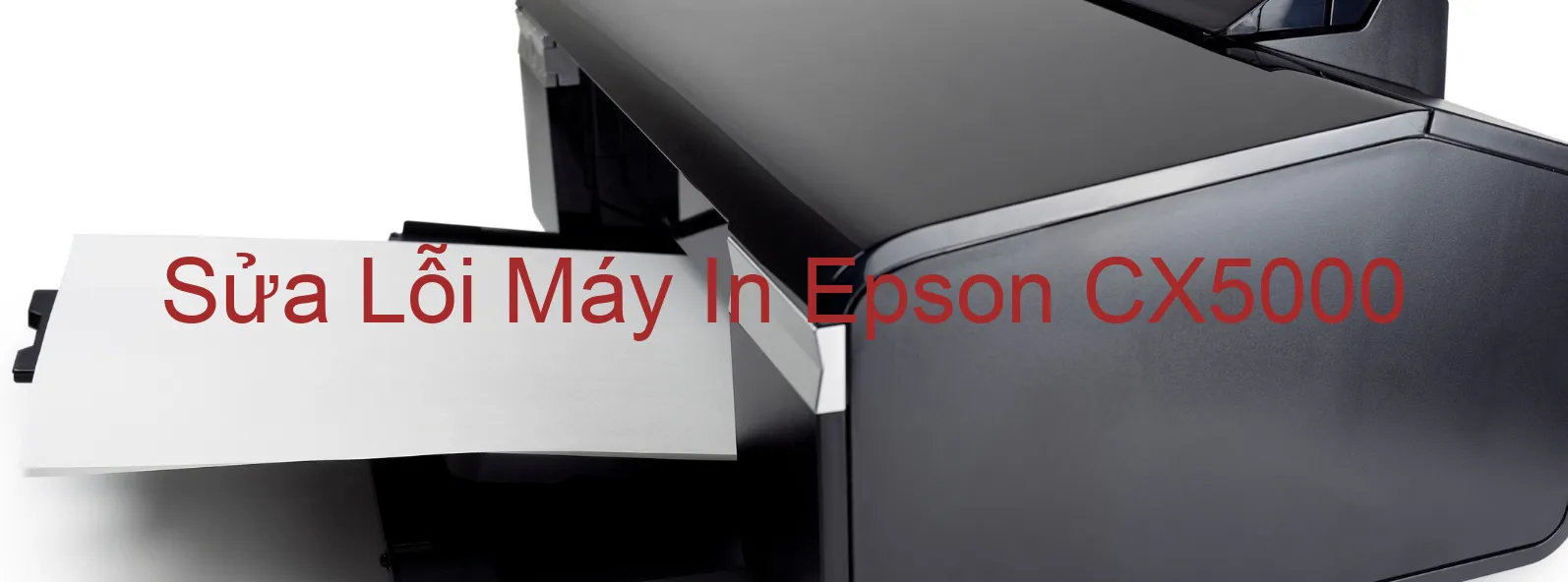 Sửa Lỗi Máy In Epson CX5000