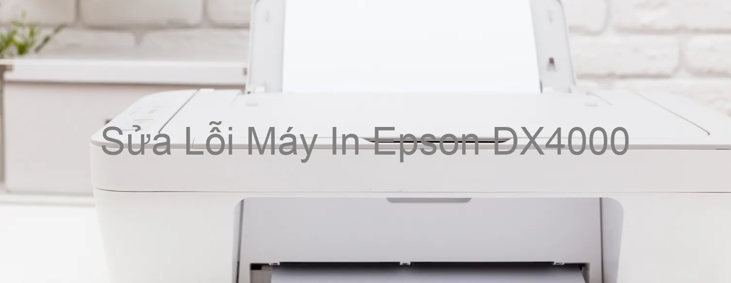 Sửa Lỗi Máy In Epson DX4000