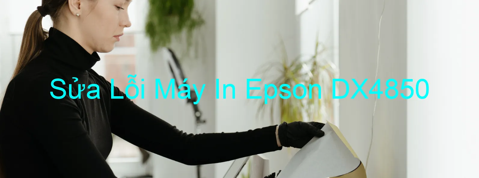 Sửa Lỗi Máy In Epson DX4850