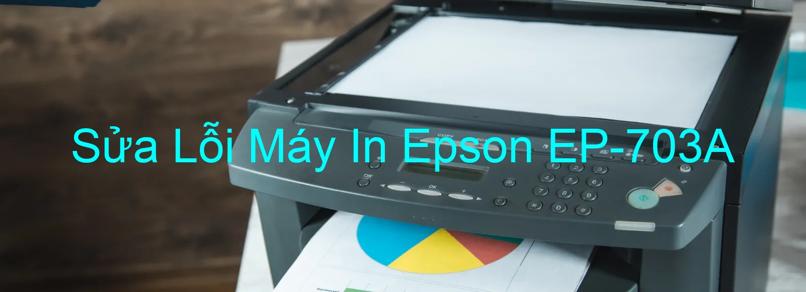 Sửa Lỗi Máy In Epson EP-703A