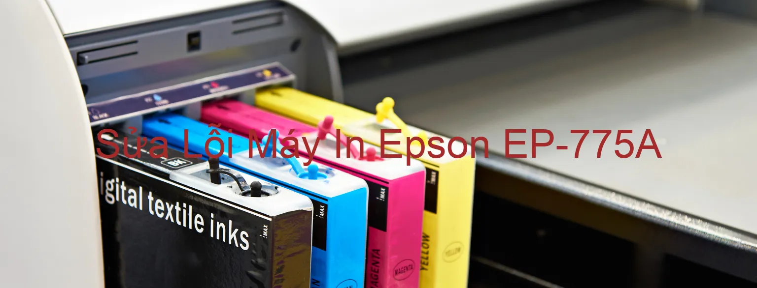 Sửa Lỗi Máy In Epson EP-775A