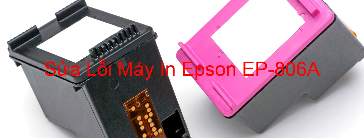 Sửa Lỗi Máy In Epson EP-806A