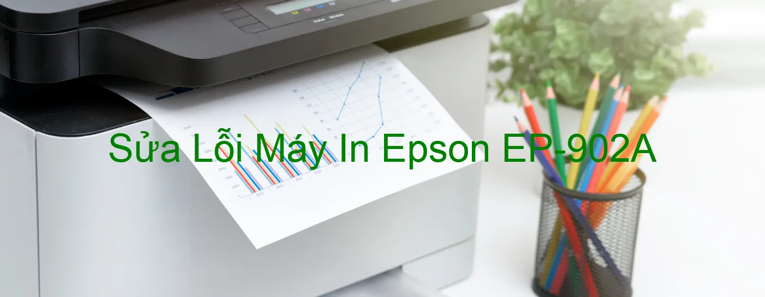 Sửa Lỗi Máy In Epson EP-902A