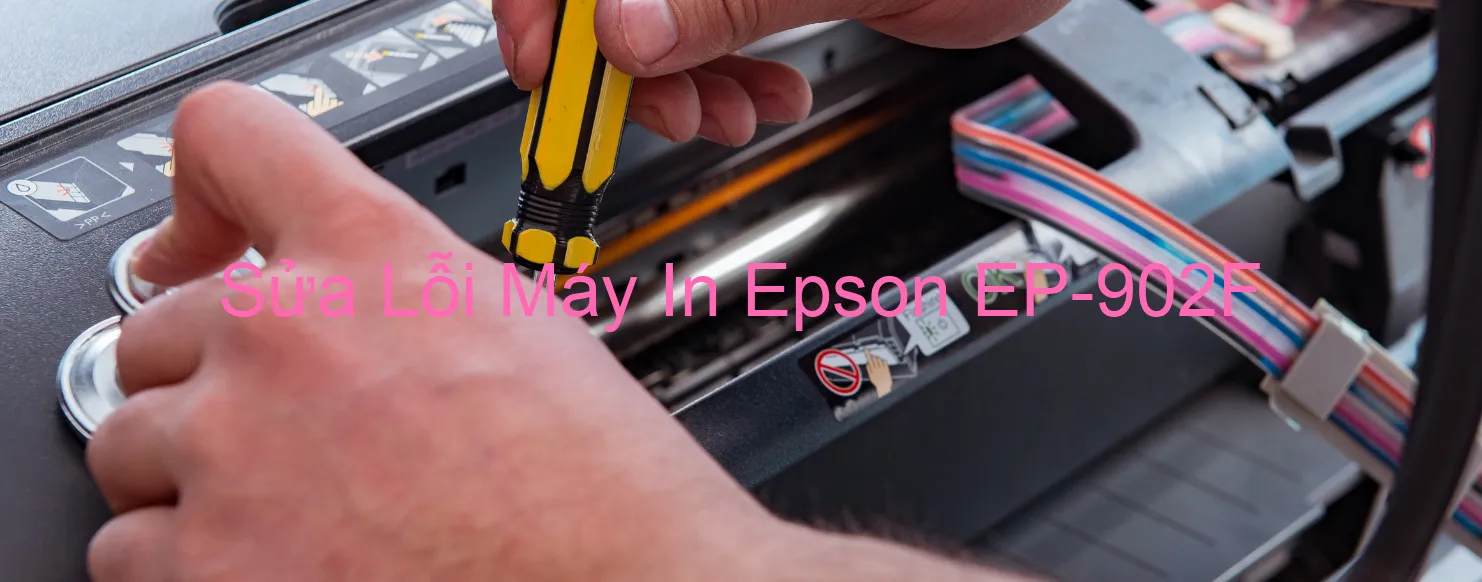 Sửa Lỗi Máy In Epson EP-902F